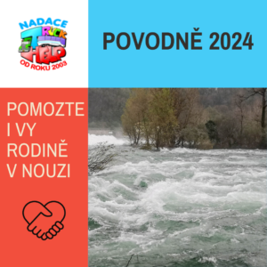 POMOZTE I VY RODINĚ V NOUZI… POVODNĚ 2024